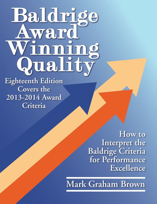 Baldrige Award Winning Quality - 18th Edition - 4259