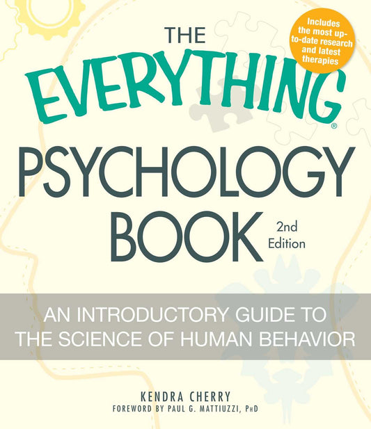 The Everything Psychology Book: Explore the human psyche and understand why we do the things we do (Everything® Series)