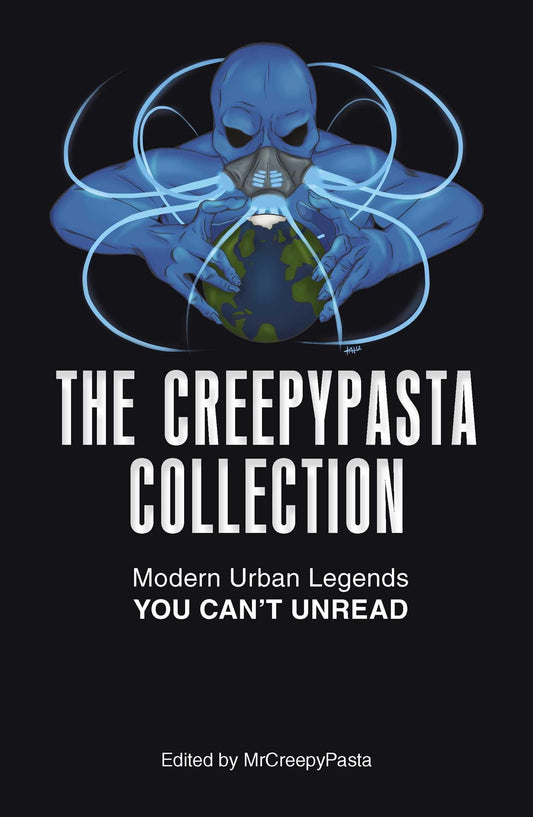 The Creepypasta Collection: Modern Urban Legends You Can't Unread - 9714