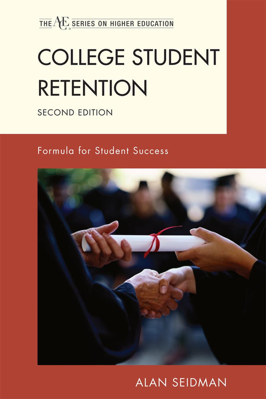 College Student Retention: Formula for Student Success (ACE Series on Higher Education)