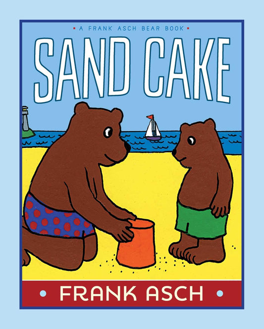 Sand Cake (A Frank Asch Bear Book) - 6117
