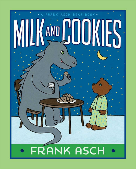 Milk and Cookies (A Frank Asch Bear Book) - 1115