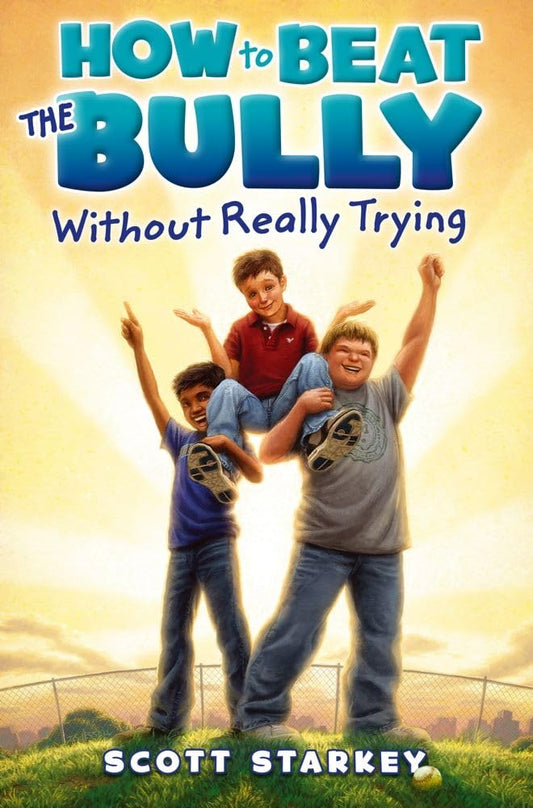 How to Beat the Bully Without Really Trying - 7118