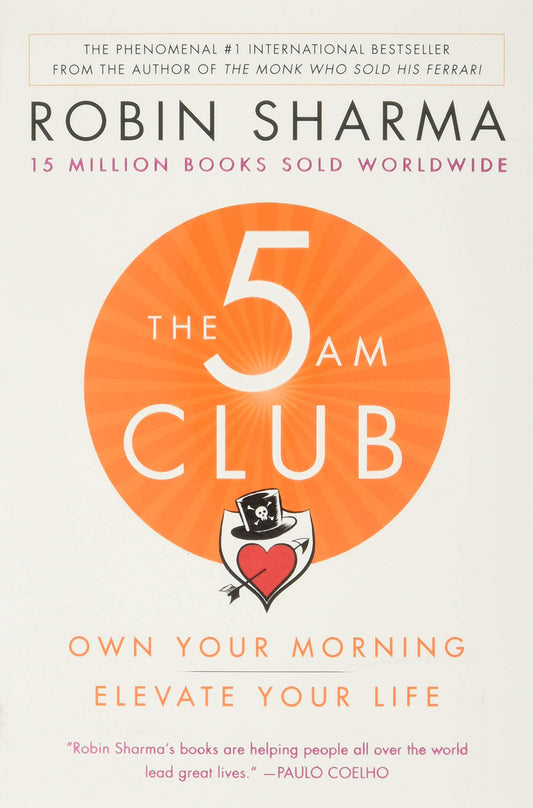 The 5AM Club: Own Your Morning. Elevate Your Life. - 6886