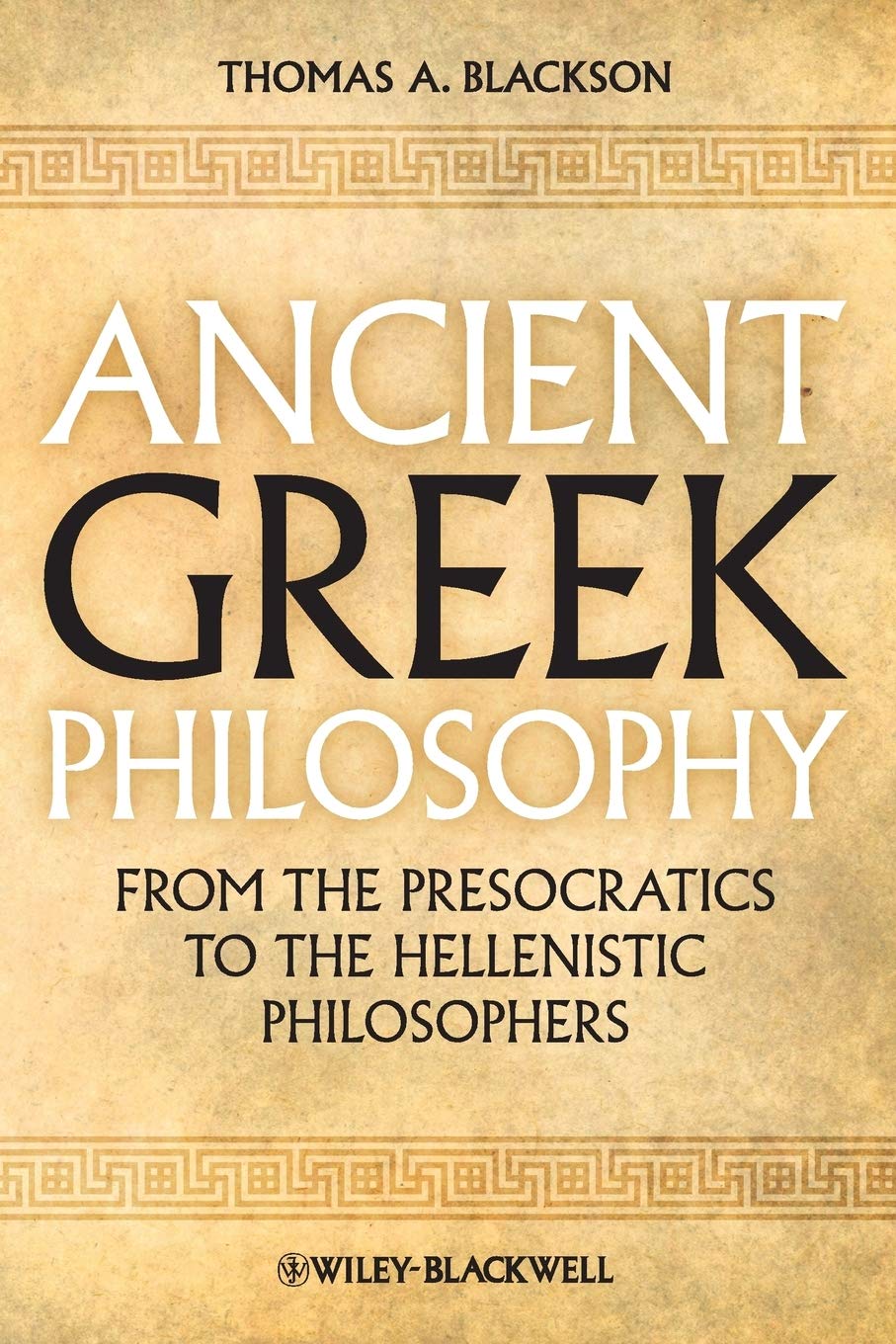 Ancient Greek Philosophy: From the Presocratics to the Hellenistic Philosophers - 5987