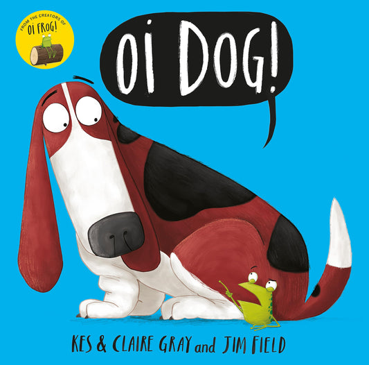 Oi Dog! (Oi Frog and Friends) [Paperback] Kes Gray, Claire Gray - 3996
