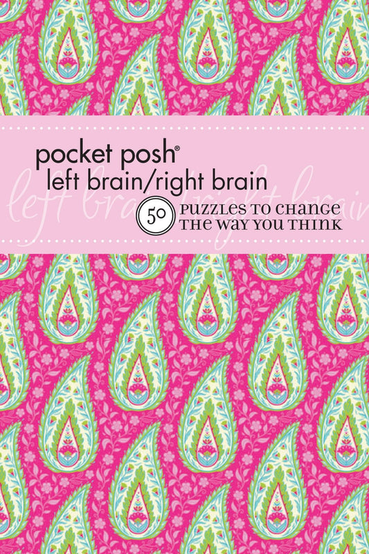 Pocket Posh Left Brain/Right Brain 2: 50 Puzzles to Change the Way You Think
