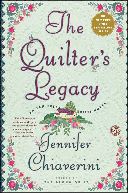 The Quilter's Legacy: An Elm Creek Quilts Novel (The Elm Creek Quilts) - 9588