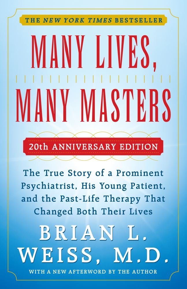 MANY LIVES, MANY MASTERS - 20TH ANNIVERSARY EDITION - With a New Afterword by the Author
