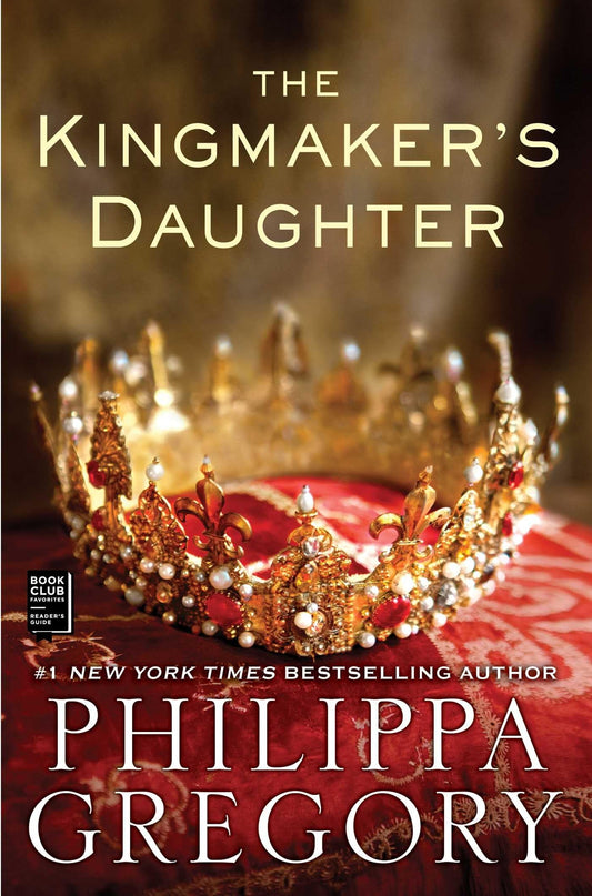 The Kingmaker's Daughter (The Plantagenet and Tudor Novels) - 6207