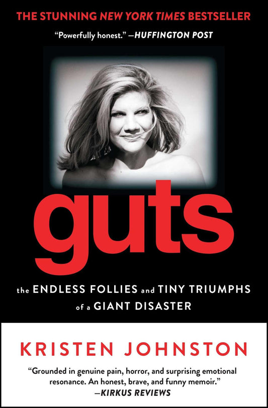 Guts: The Endless Follies and Tiny Triumphs of a Giant Disaster - 8178
