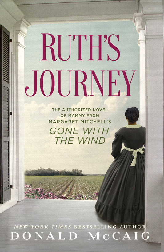 Ruth's Journey: The Authorized Novel of Mammy from Margaret Mitchell's Gone with the Wind - 3640