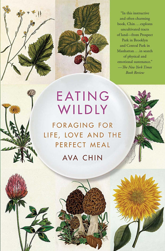 Eating Wildly: Foraging for Life, Love and the Perfect Meal - 4948