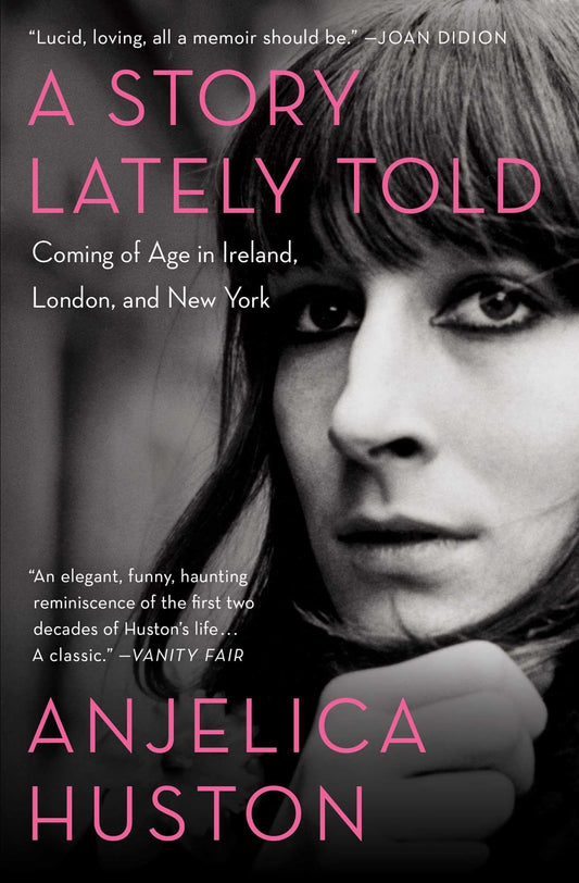 A Story Lately Told: Coming of Age in Ireland, London, and New York - 5638