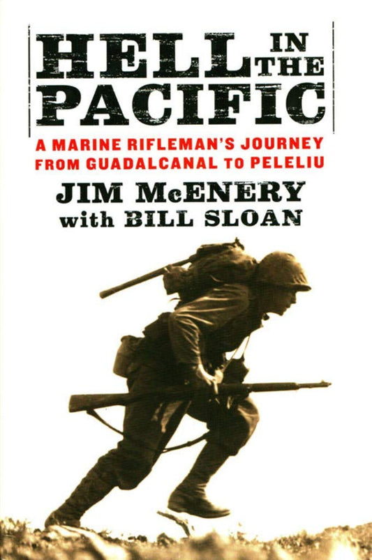 Hell in the Pacific: A Marine Rifleman's Journey From Guadalcanal to Peleliu - 937