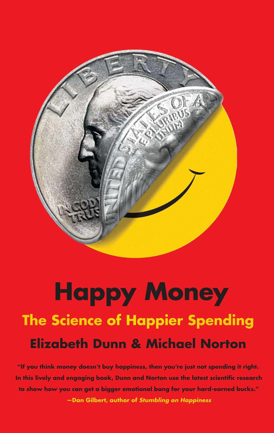 Happy Money: The Science of Happier Spending - 4603