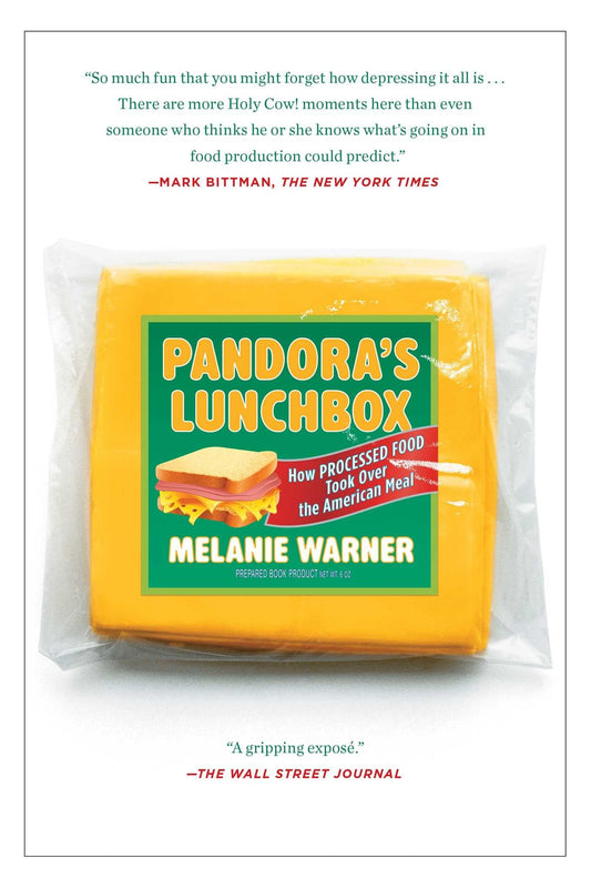Pandora's Lunchbox: How Processed Food Took Over the American Meal - 1778