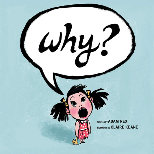 Why?: (Funny Children s Books, Preschool Books, Early Elementary School Stories)