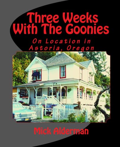 Three Weeks With The Goonies: On Location in Astoria, Oregon - 1511
