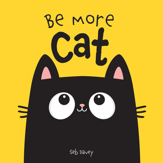 Be More Cat - 7022