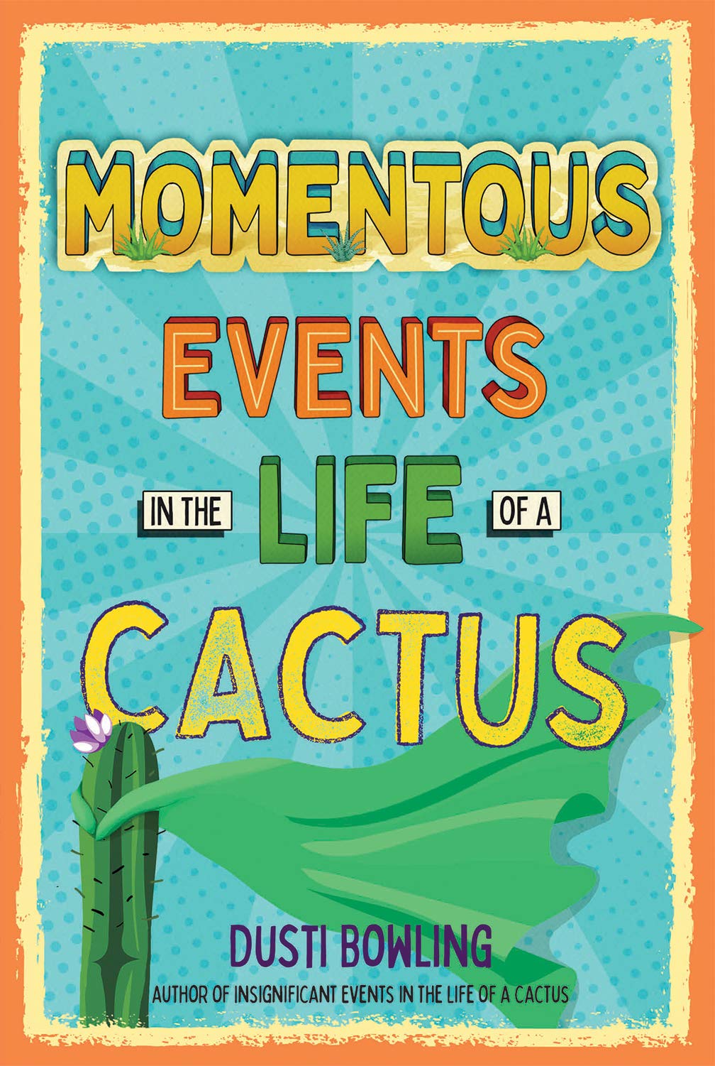 Momentous Events in the Life of a Cactus (Life of a Cactus, 2) - 3056