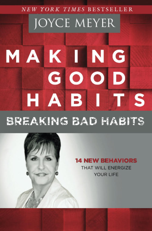 Making Good Habits, Breaking Bad Habits: 14 New Behaviors That Will Energize Your Life - 4354