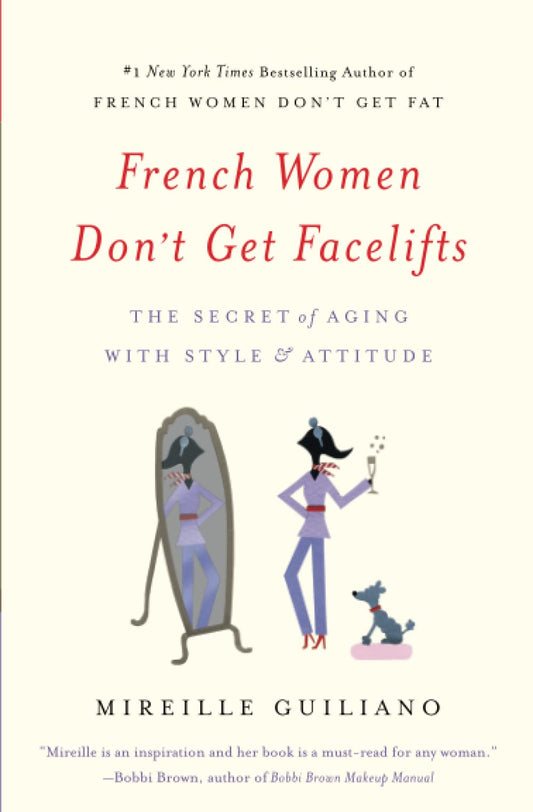 French Women Don't Get Facelifts