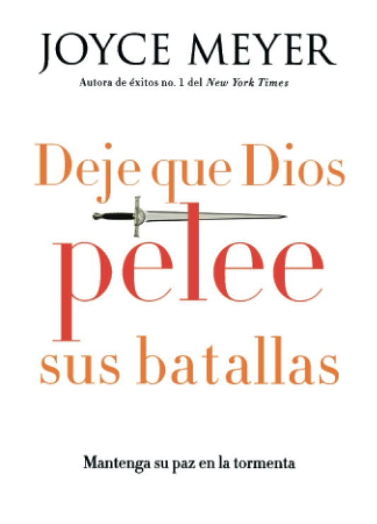 Deje que Dios pelee sus batallas (Spanish Edition)