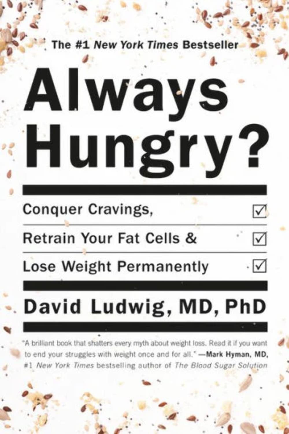 Always Hungry?: Conquer Cravings, Retrain Your Fat Cells, and Lose Weight Permanently - 3214