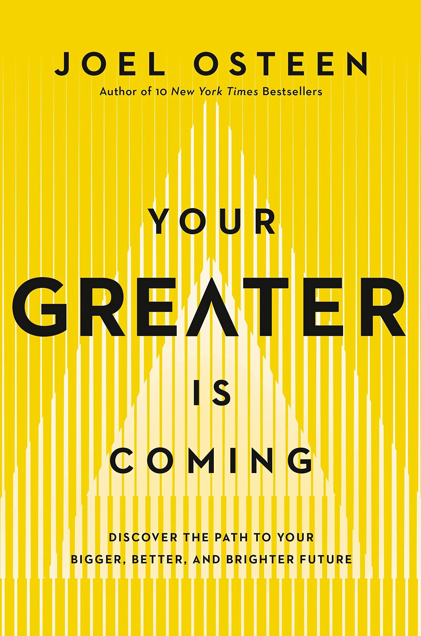 Your Greater Is Coming: Discover the Path to Your Bigger, Better, and Brighter Future - 9724