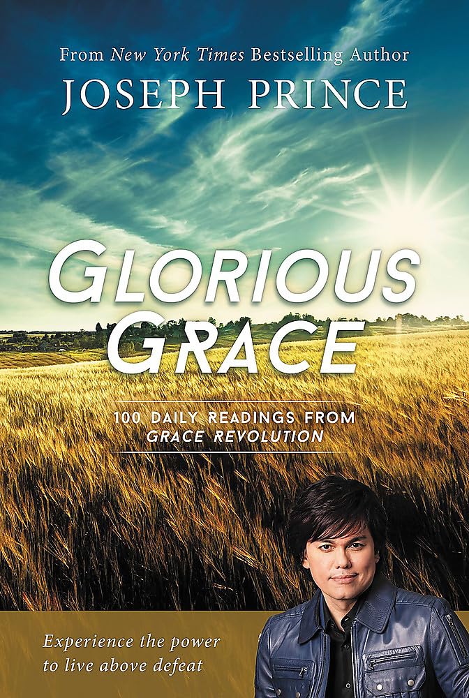 Glorious Grace: 100 Daily Readings from Grace Revolution - 3997