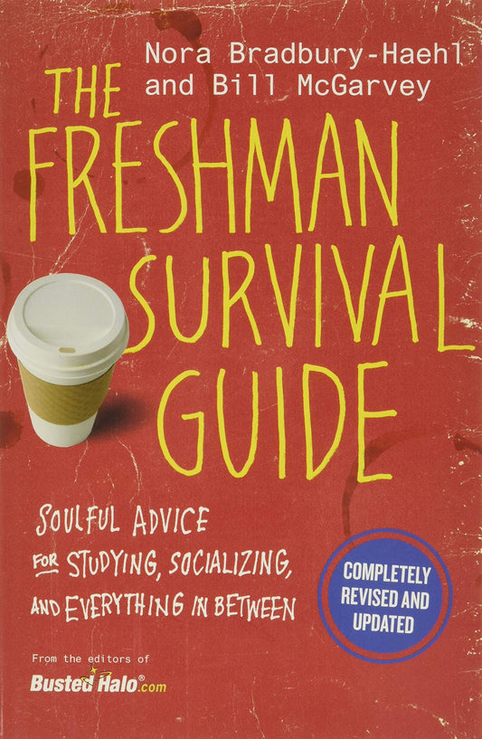The Freshman Survival Guide: Soulful Advice for Studying, Socializing, and Everything In Between - 3749