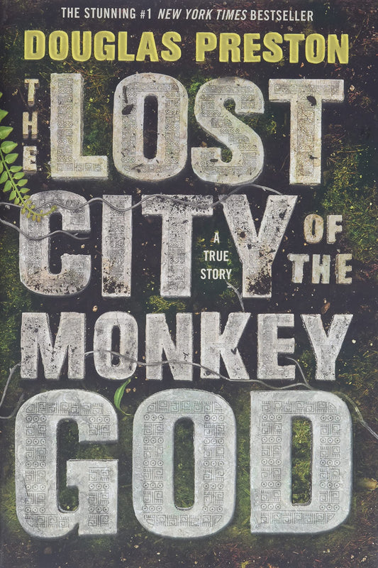 The Lost City of the Monkey God: A True Story - 8292