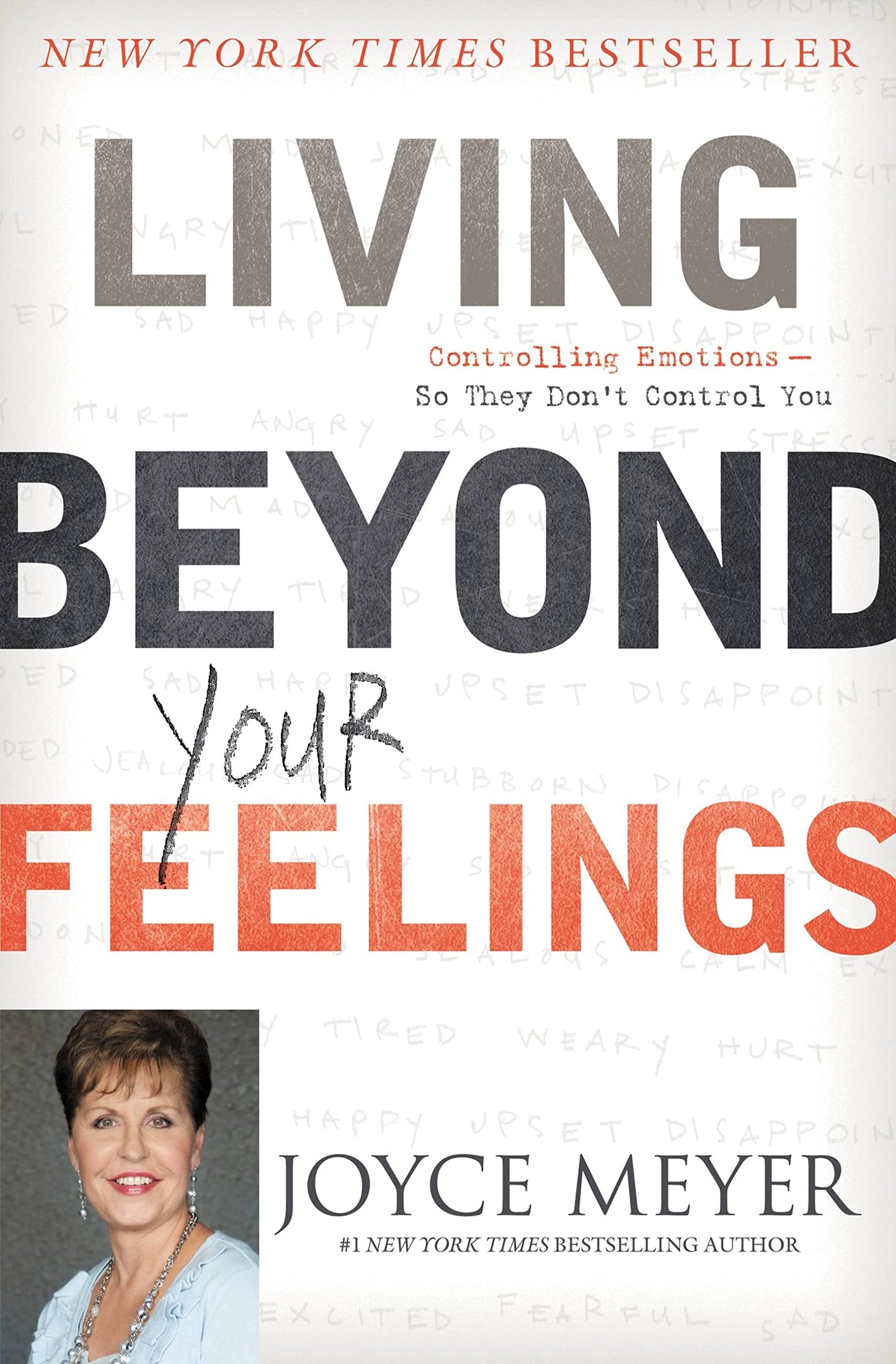 Living Beyond Your Feelings: Controlling Emotions So They Don't Control You - 613