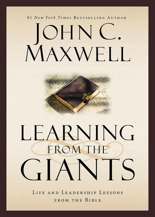 Learning from the Giants: Life and Leadership Lessons from the Bible (Giants of the Bible) - 6389