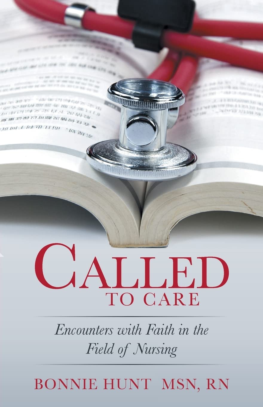 Called to Care: Encounters with Faith in the Field of Nursing - 2696