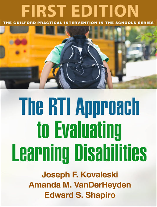 The RTI Approach to Evaluating Learning Disabilities (The Guilford Practical Intervention in the Schools Series) - 5356
