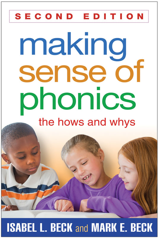 Making Sense of Phonics, Second Edition: The Hows and Whys - 7718