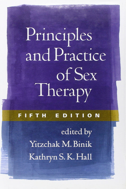 Principles and Practice of Sex Therapy, Fifth Edition - 6512