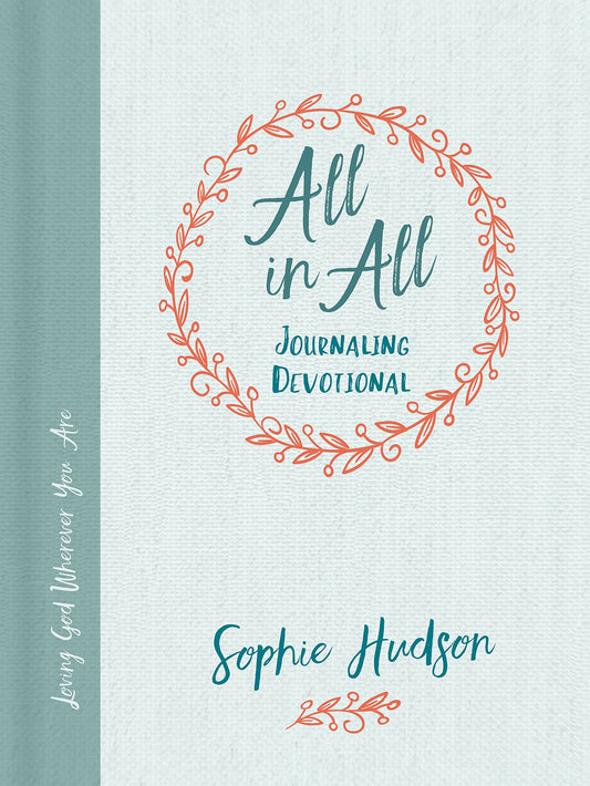 All in All Journaling Devotional: Loving God Wherever You Are - 9019