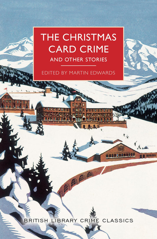 The Christmas Card Crime and Other Stories (British Library Crime Classics) - 384