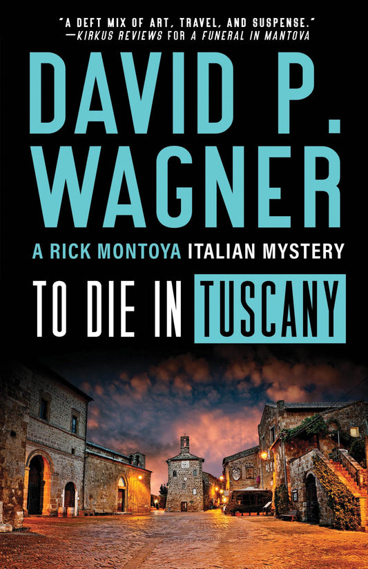 To Die in Tuscany (Rick Montoya Italian Mysteries, 7)