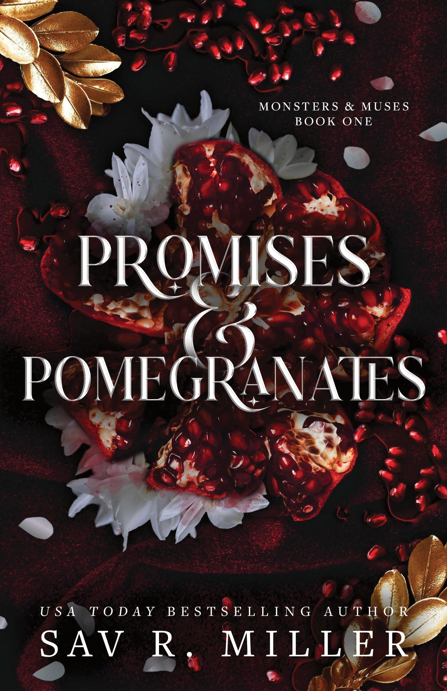Promises and Pomegranates: A Dark Contemporary Romance Inspired by Hades and Persephone (Monsters & Muses, 1)