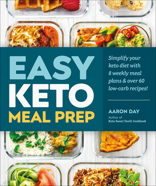 Easy Keto Meal Prep: Simplify Your Keto Diet with 8 Weekly Meal Plans and 60 Delicious Recipes - 4430