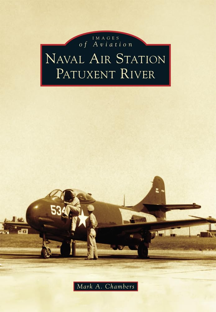 Naval Air Station Patuxent River (Images of Aviation)