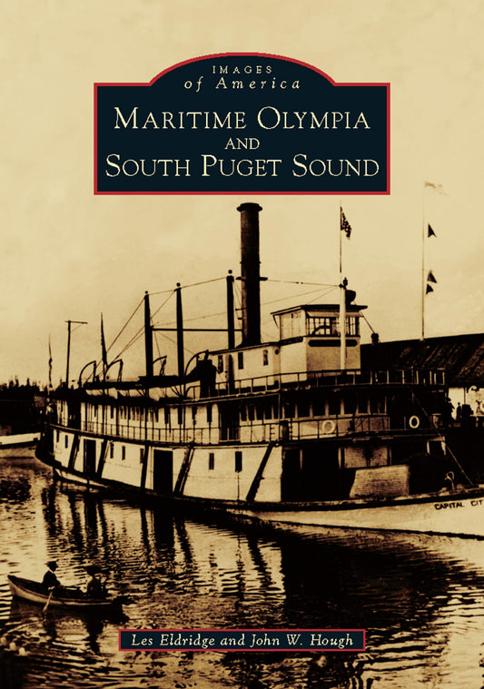 Maritime Olympia and South Puget Sound (Images of America) - 5698