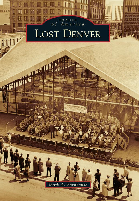 Lost Denver (Images of America) - 8098