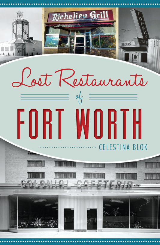 Lost Restaurants of Fort Worth (American Palate)