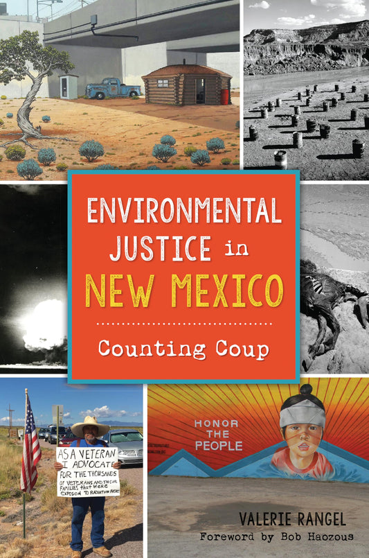 Environmental Justice in New Mexico: Counting Coup (Natural History) - 7556