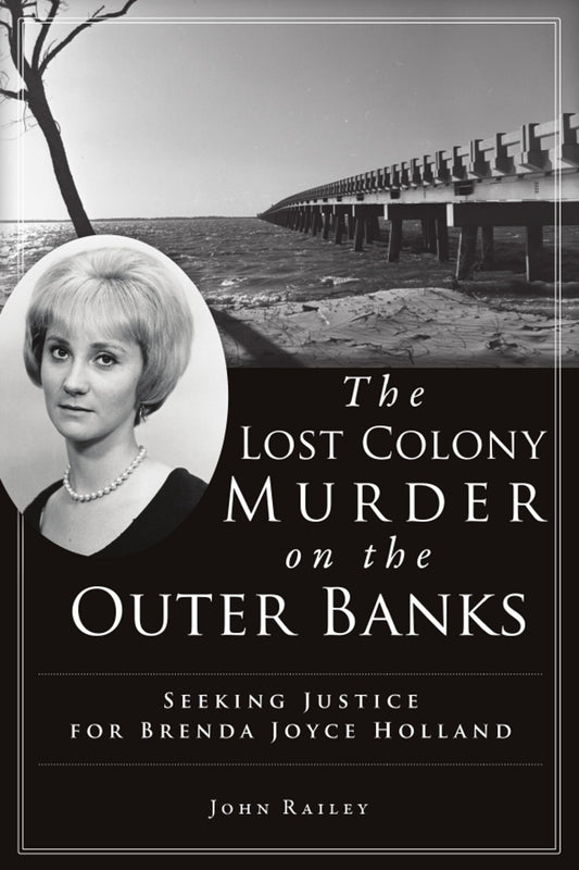 The Lost Colony Murder on the Outer Banks: Seeking Justice for Brenda Joyce Holland (True Crime) - 6773